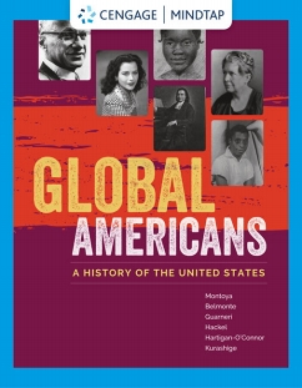 MindTapV3.0 for Montoya/Belmonte/Guameri/Hackel/Hartigan-Oconnor/Kurashige's Global Americans: A History of the United States, 1st Edition [Instant Access], 2 terms 1st Edition â€“ PDF/EPUB Version Downloadable